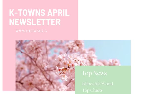 ALL THINGS KOREAN | K-Towns Monthly Newsletter (2024 APR)