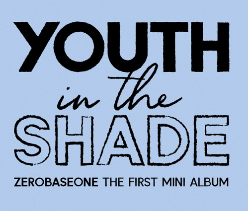 ZEROBASEONE - 1ST MINI ALBUM, YOUTH IN THE SHADE, DIGIPACK VERSION (9 Versions).