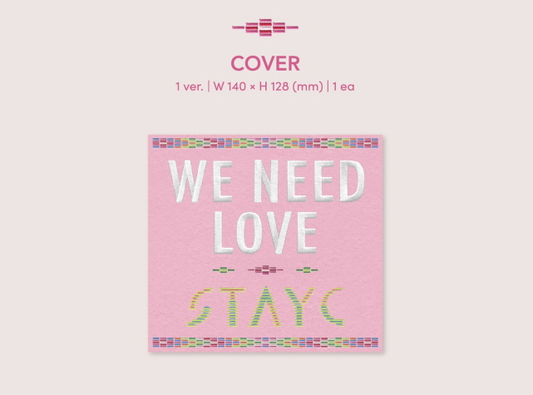 STAYC 3rd Single Album WE NEED LOVE, DIGIPACK VERSION, LIMITED EDITION.