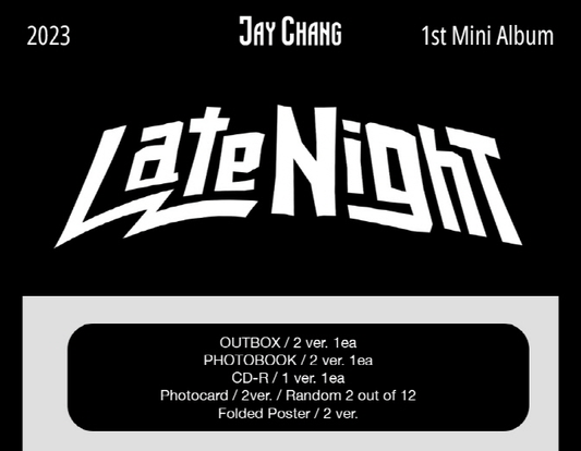 JAY CHANG (One Pact, B.D.U) - 1ST MINI ALBUM, LATE NIGHT (2 Versions)