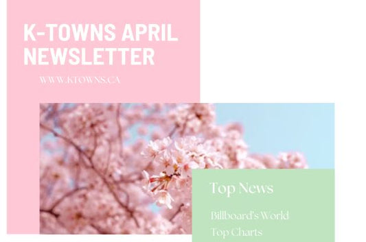 ALL THINGS KOREAN | K-Towns Monthly Newsletter (2024 APR)
