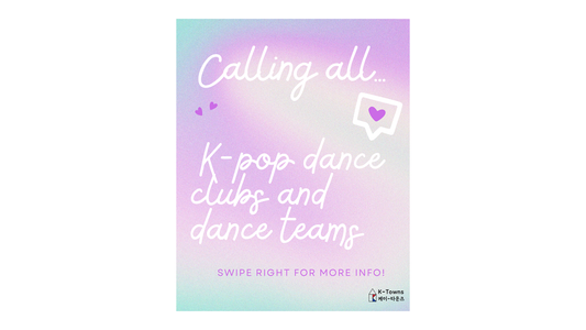 Calling all K-Pop Dance Clubs and Dance Teams