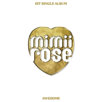 MIMIIROSE - 1st Single Album AWESOME.