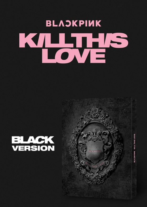 BLACKPINK - 2ND MINI ALBUM [KILL THIS LOVE] (2 VERSIONS).