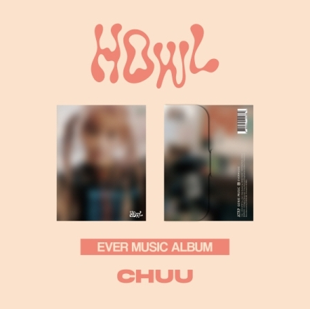 CHUU - 1ST MINI ALBUM, HOWL, EVER MUSIC ALBUM.