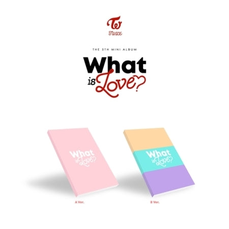 TWICE 5th Mini Album WHAT IS LOVE?, 2 VERSIONS.