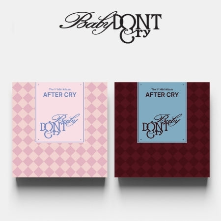 (PRE-ORDER 2026-03-25) Baby DONT Cry - 1st Mini Album [AFTER CRY] (2 Versions) Random 1ea