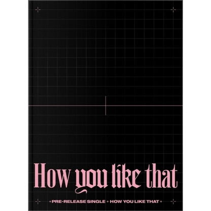 Blackpink - Special Edition [How you like that]
