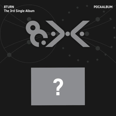 (PRE-ORDER 2026-07-21) 8TURN - 3rd Single Album [8.X] POCAALBUM Version