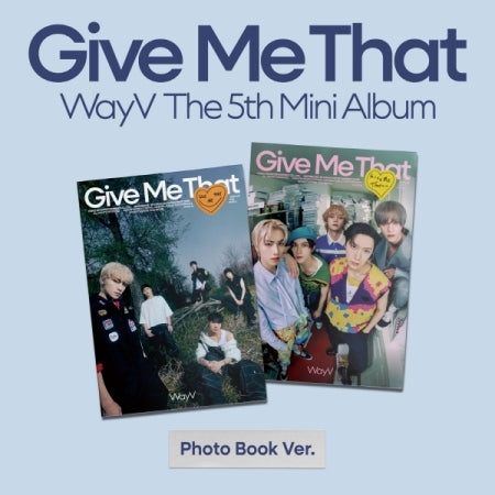 WayV 5th Mini Give Me That Photobook Version (2 Versions) – K-Towns