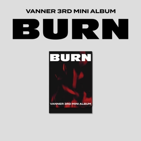 VANNER - 3rd Mini Album BURN PLVE Version.