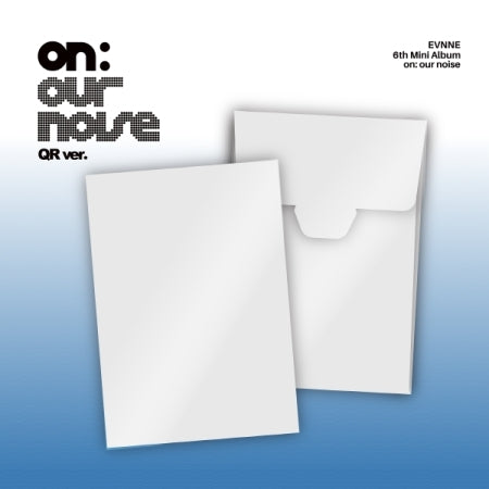 (PRE-ORDER 2026-10-20) EVNNE - 6th Mini Album [on our noise] QR Version