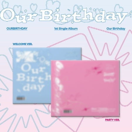 (PRE-ORDER 2026-08-19) OURBIRTHDAY 아워벌스데이 - 1st Single Album [Our Birthday] Standard Version (2 Versions) Random 1ea