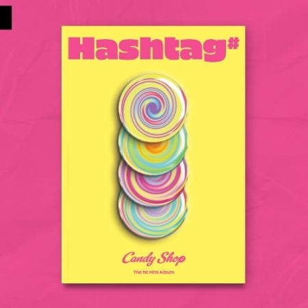 Candy Shop 1st Mini Album Hashtag#.