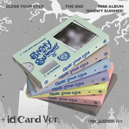CLOSE YOUR EYES - 2nd Mini Album [Snowy Summer] ID Card Versions (Poca Album Version)(7 Versions)