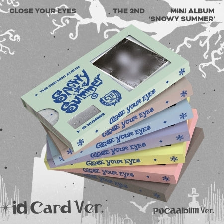 (PRE-ORDER 2025-07-09) CLOSE YOUR EYES - 2nd Mini Album [Snowy Summer] ID Card Versions (Poca Album Version)(7 Versions) Random 1ea