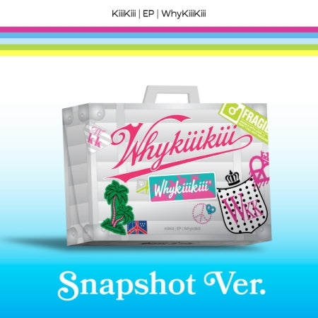 (PRE-ORDER 2026-09-18) KiiiKiii - EP Album [WhyKIiiKiii] SNAPSHOT Version (Limited Version)