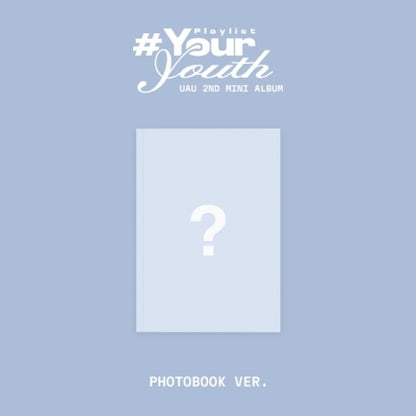 (PRE-ORDER 2026-07-01) UAU - 2nd Mini Album [Playlist #Your Youth] Photobook Version