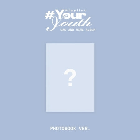 (PRE-ORDER 2026-07-01) UAU - 2nd Mini Album [Playlist #Your Youth] Photobook Version