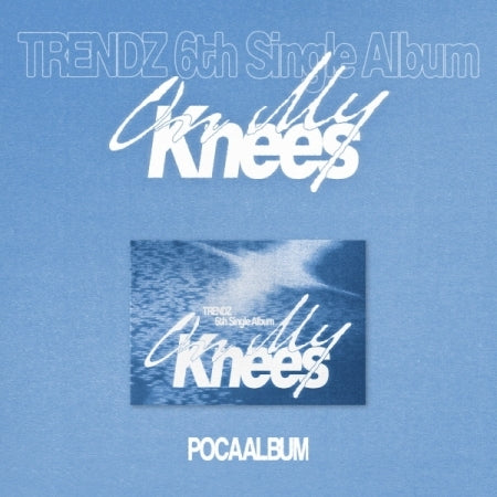 (PRE-ORDER 2026-07-09) TRENDZ - 6th Single Album [On My Knees] POCAALBUM Version