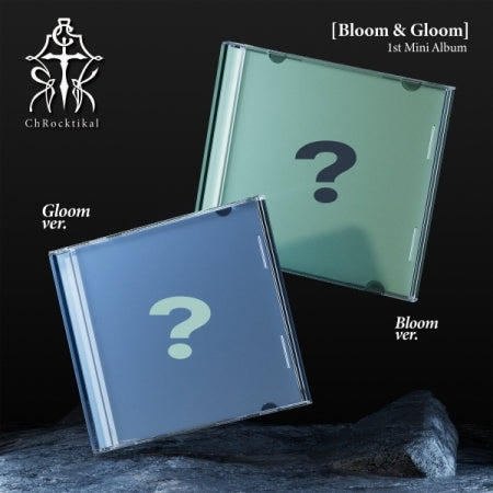 (PRE-ORDER 2026-09-03) ChRocktikal - 1st Mini Album [Bloom & Gloom] (2 Versions) Random 1ea