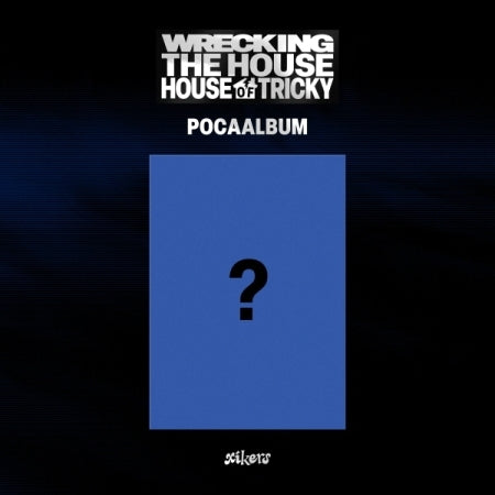 (PRE-ORDER 2025-10-31) Xikers - 6th Mini Album [HOUSE OF TRICKY : WRECKING THE HOUSE] POCAALBUM Version