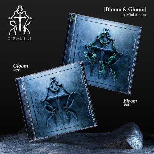 ChRocktikal - 1st Mini Album [Bloom & Gloom] (2 Versions)