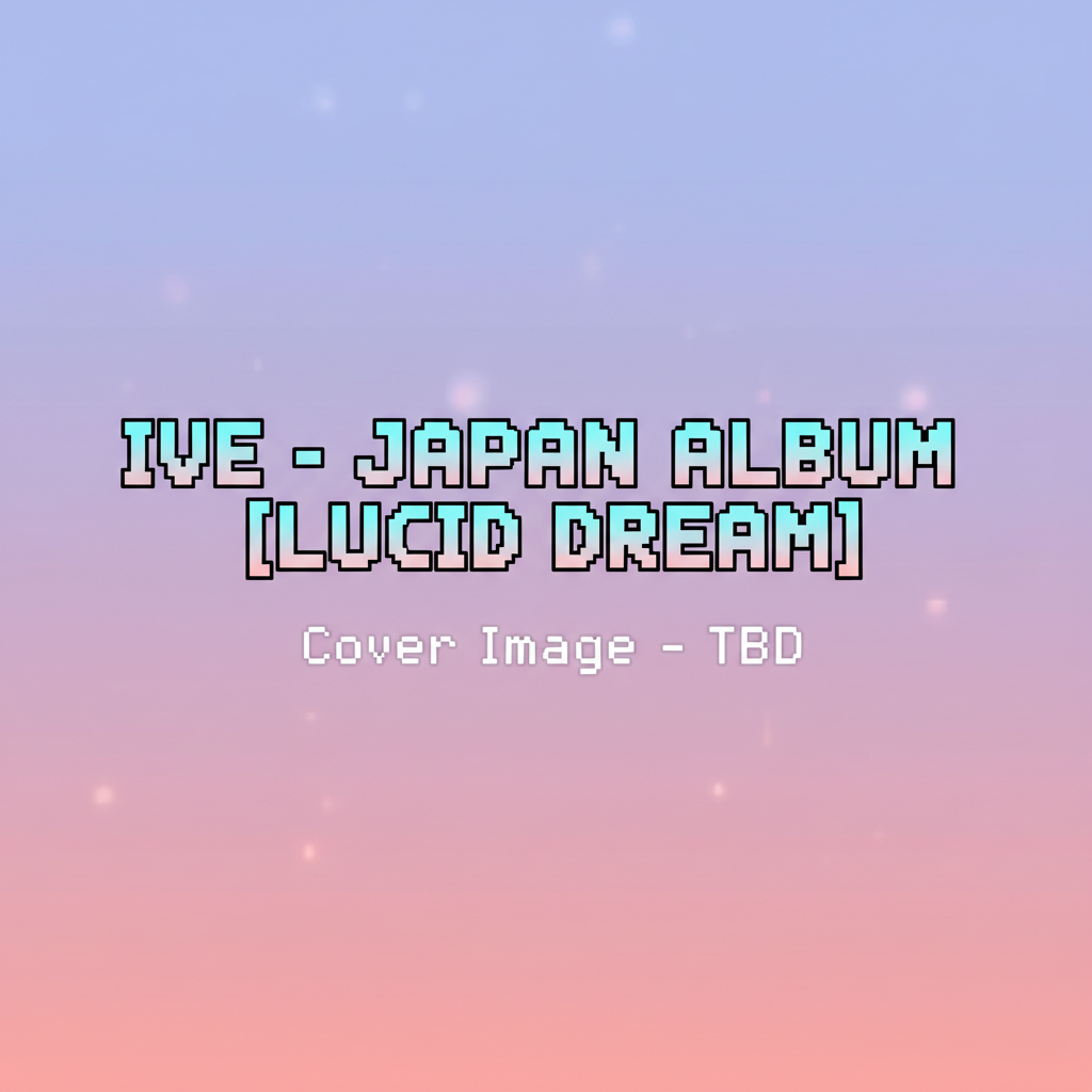 PRE-ORDER 2026-05-27) IVE - Japan Album [LUCID DREAM] – K-Towns