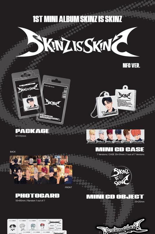 SKINZ 스킨즈 - 1st Mini Album [SKINZ IS SKINZ] NFC Version (RESTOCK 2026-06-08)