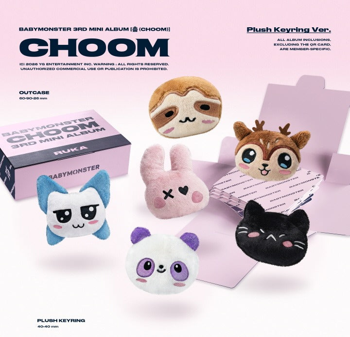 BABYMONSTER - 3rd Mini Album [춤 CHOOM] Plush Keyring Version (6 Versions)(RESTOCK 2026-06-22)