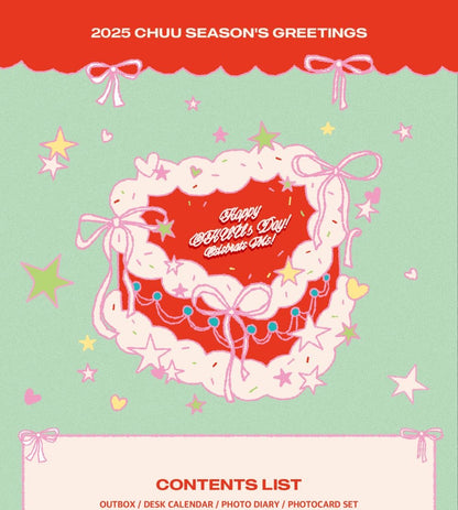 CHUU - 2025 Season's Greetings [Happy CHUU's Day! Celebrate Me!] (POB - 1 Photocard with K-Towns Season's Greetings Event)(1 Left).