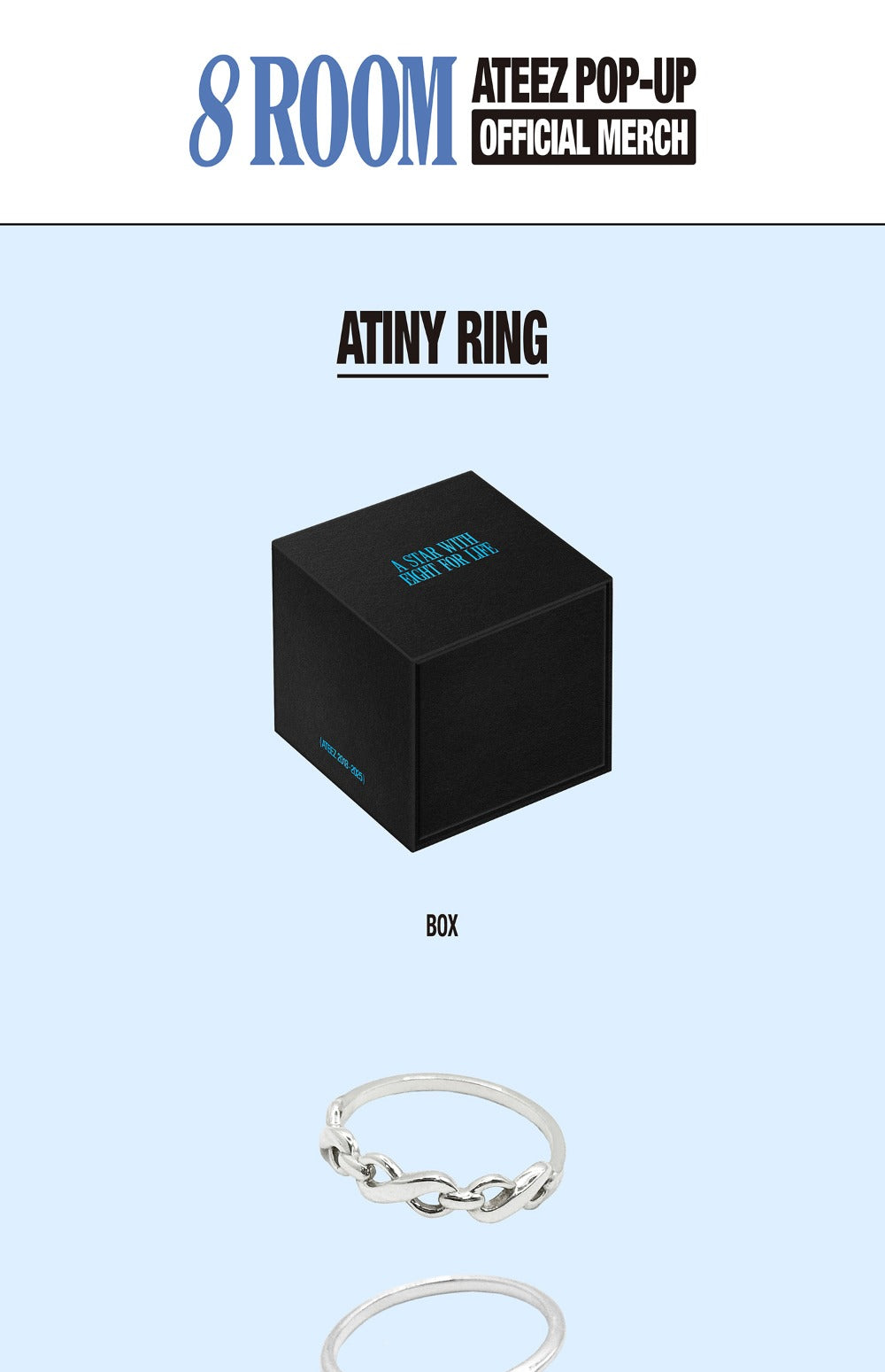 (PRE-ORDER 2026-01-10) ATEEZ - [POP-UP 8ROOM OFFICIAL MERCH] ATINY RING