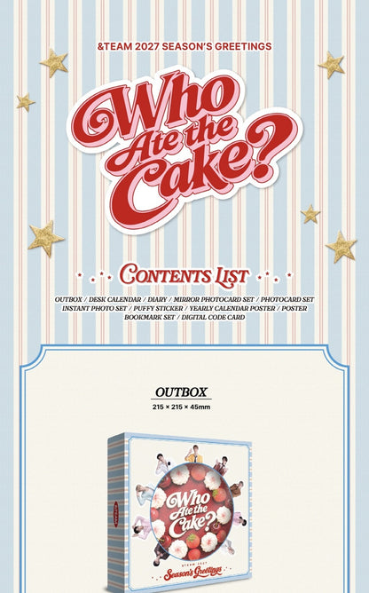 (PRE-ORDER 2026-12-16) &TEAM - 2027 SEASON'S GREETINGS [WHO ATE THE CAKE?](🎁POB Included - Pre-order only)