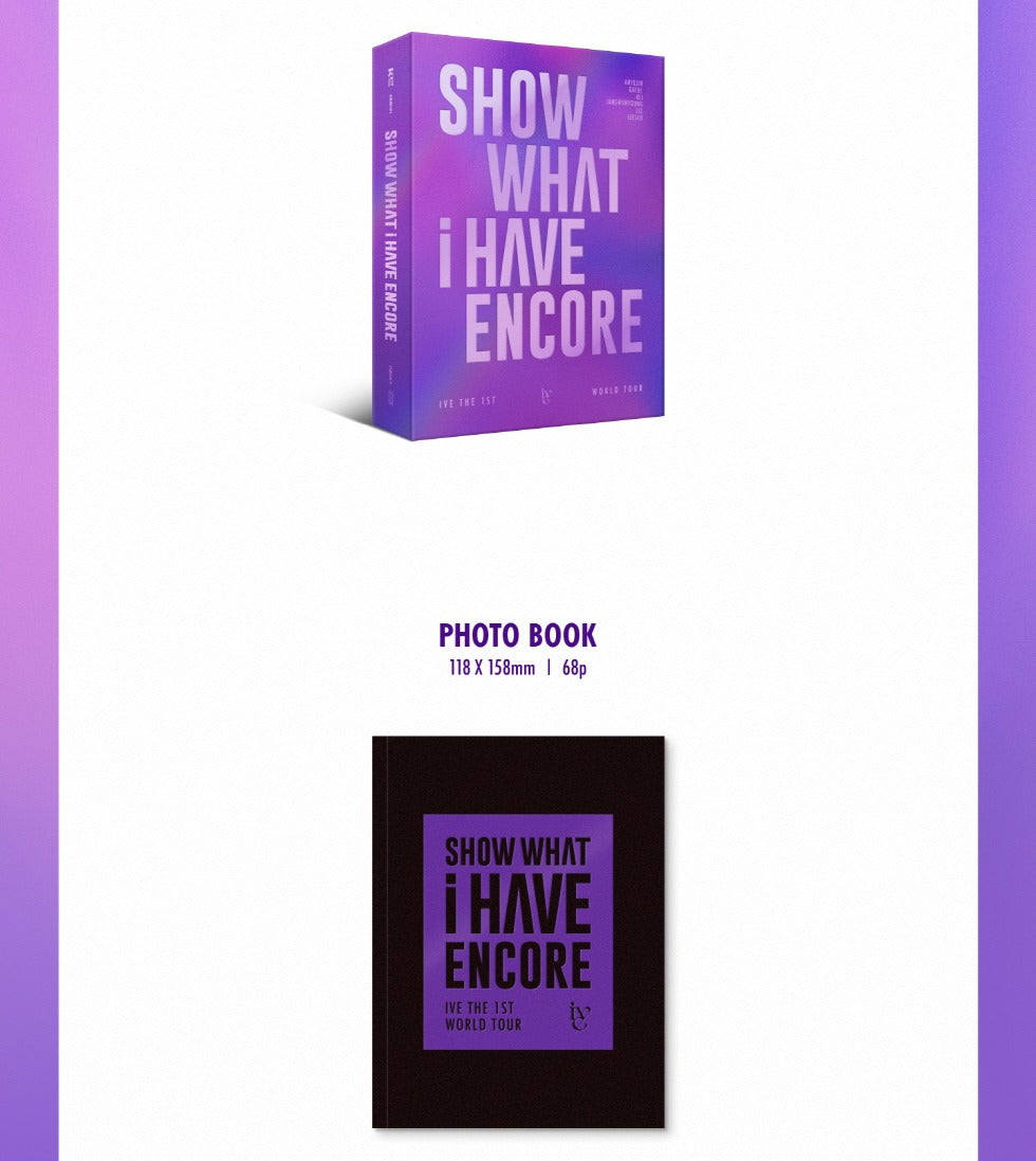 IVE - The 1st World Tour [SHOW WHAT i HAVE ENCORE] KiT Version