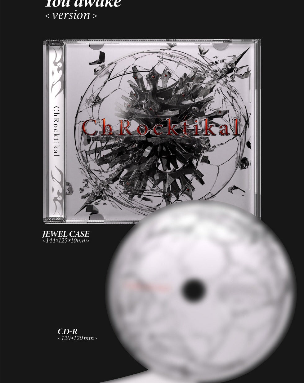 ChRocktikal - 1st Full Album [We break, you awake] (2 Versions).