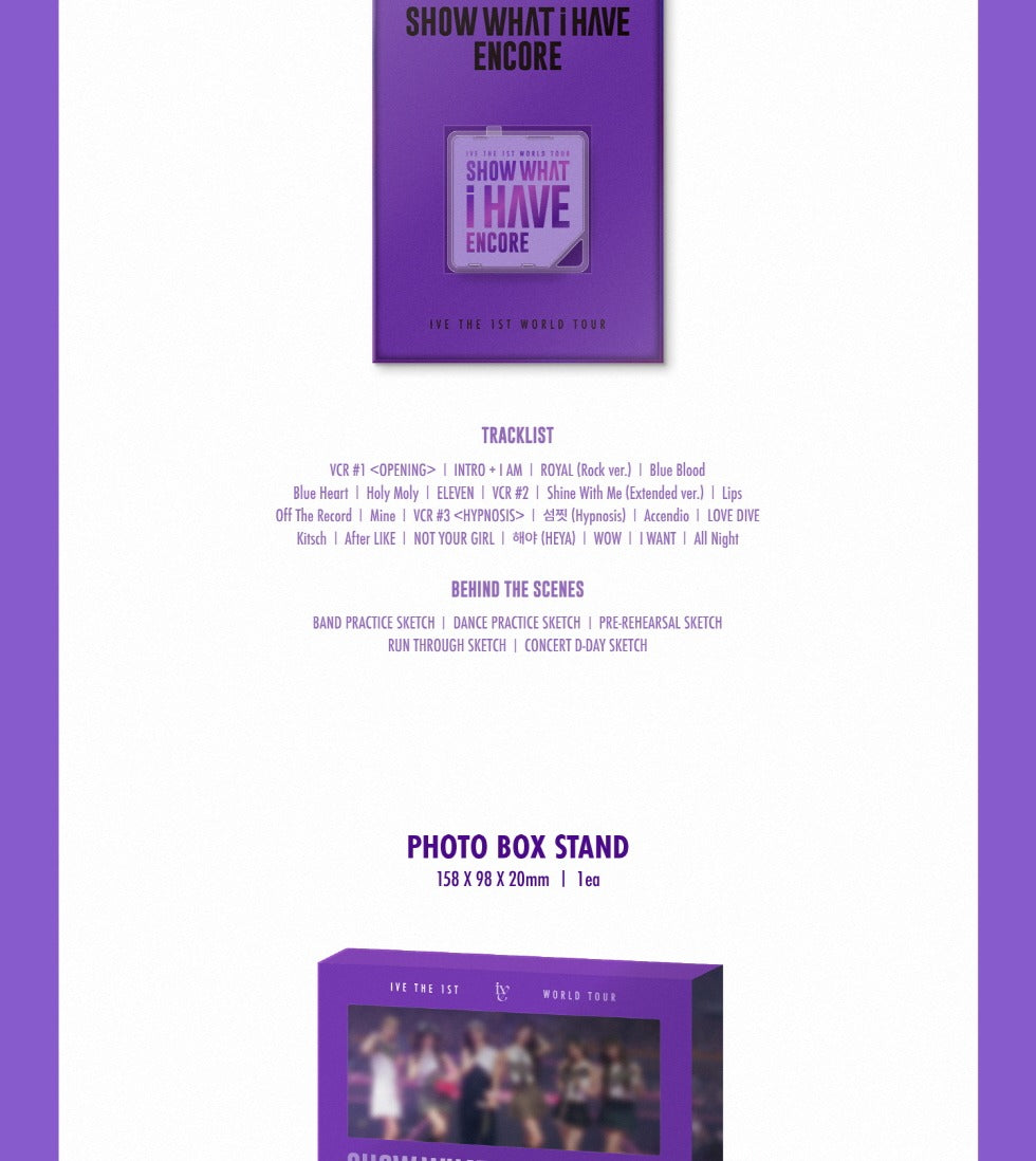 IVE - The 1st World Tour [SHOW WHAT i HAVE ENCORE] KiT Version